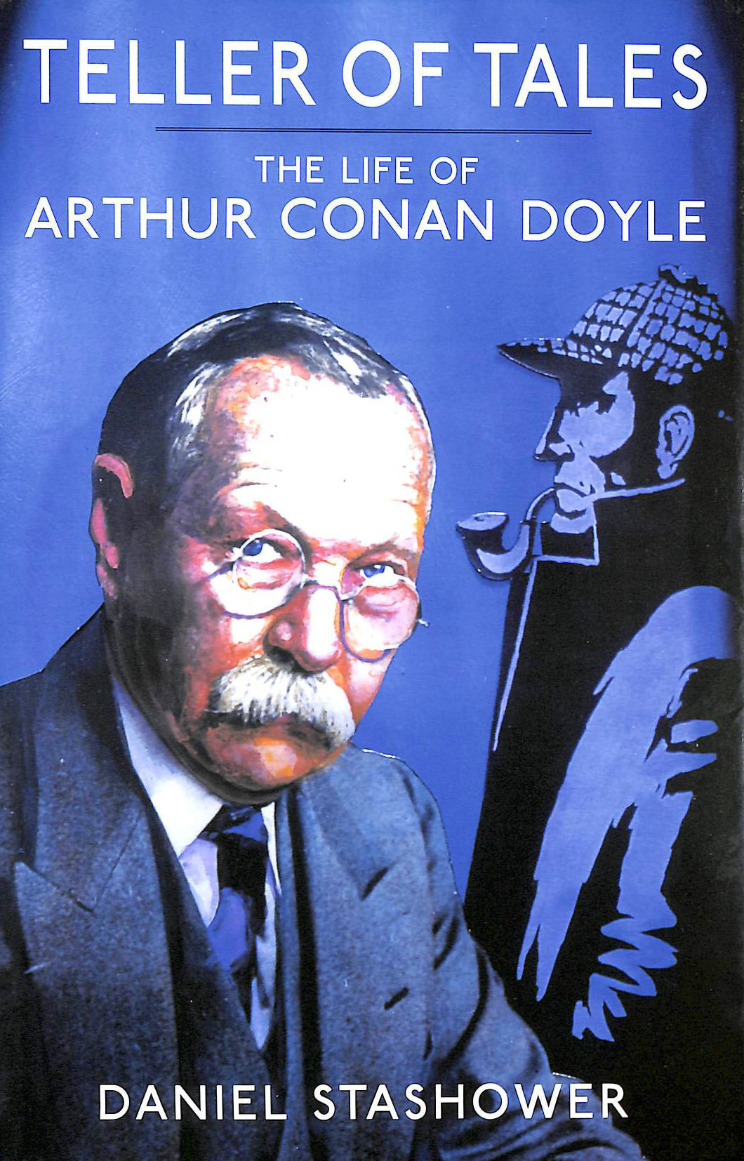 Teller Of Tales The Life Of Sir Arthur Conan Doyle