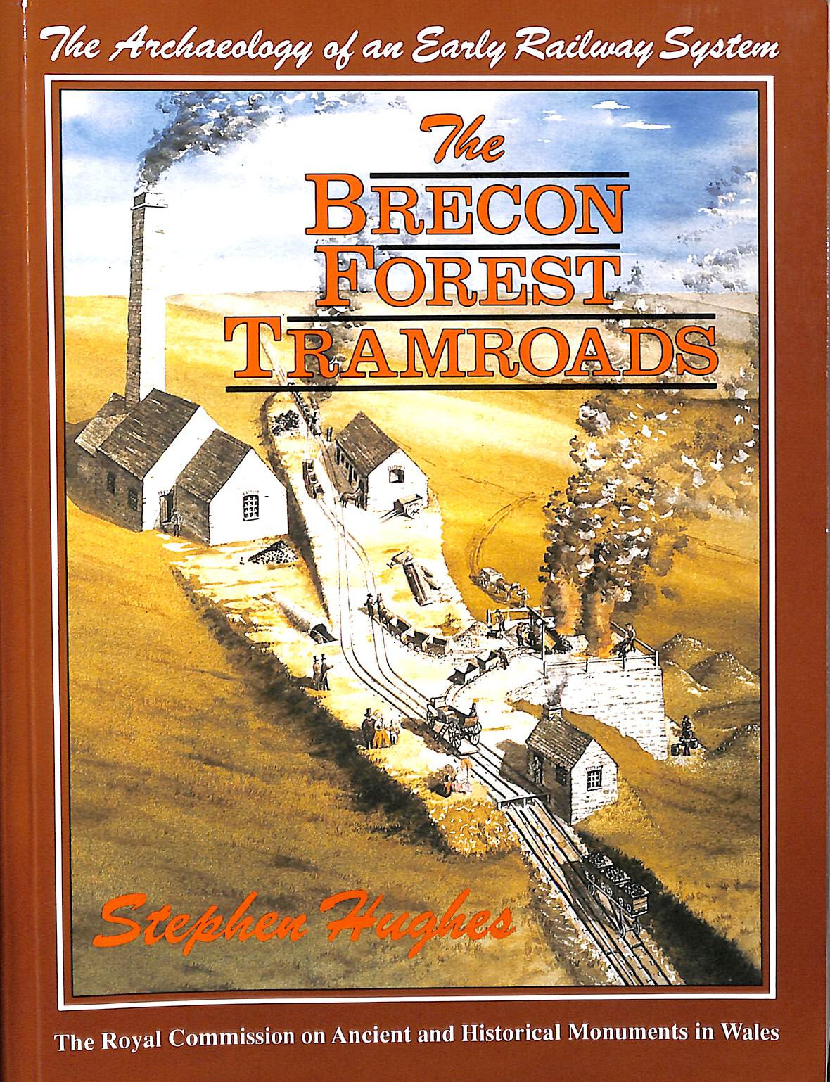 The Archaeology Of An Early Railway System The Brecon Forest Tramroads