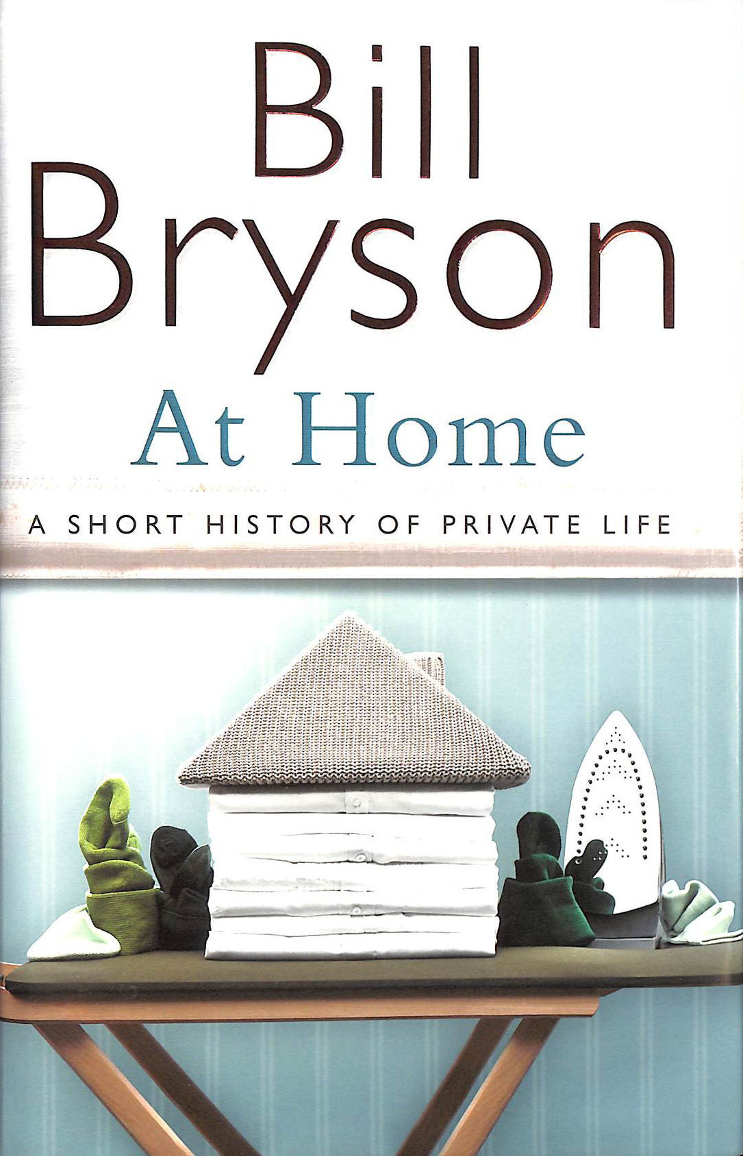 bill bryson at home a short history of private life