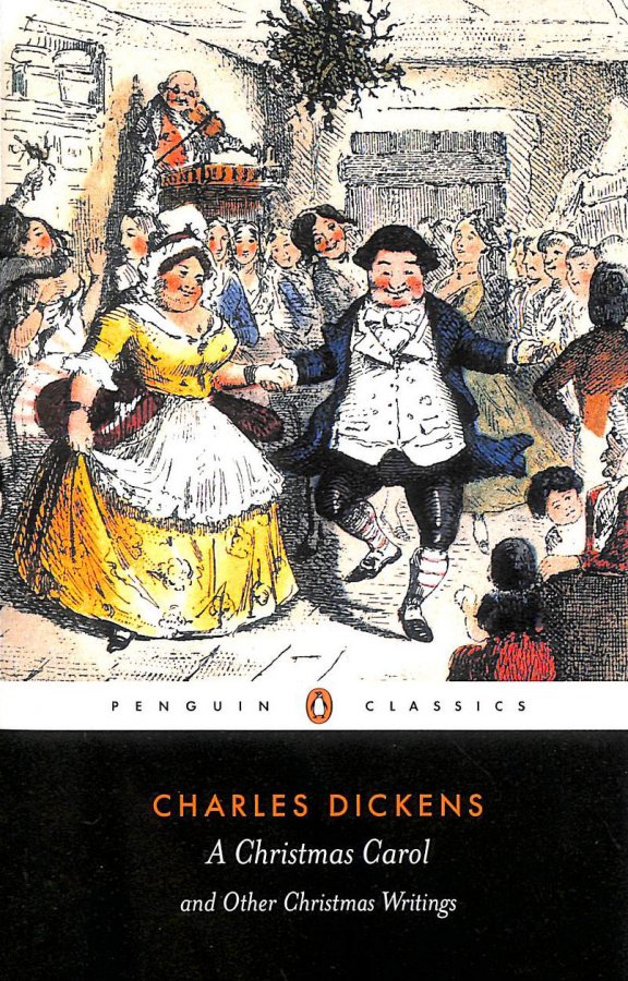 A Christmas Carol And Other Christmas Writings (Penguin Classics