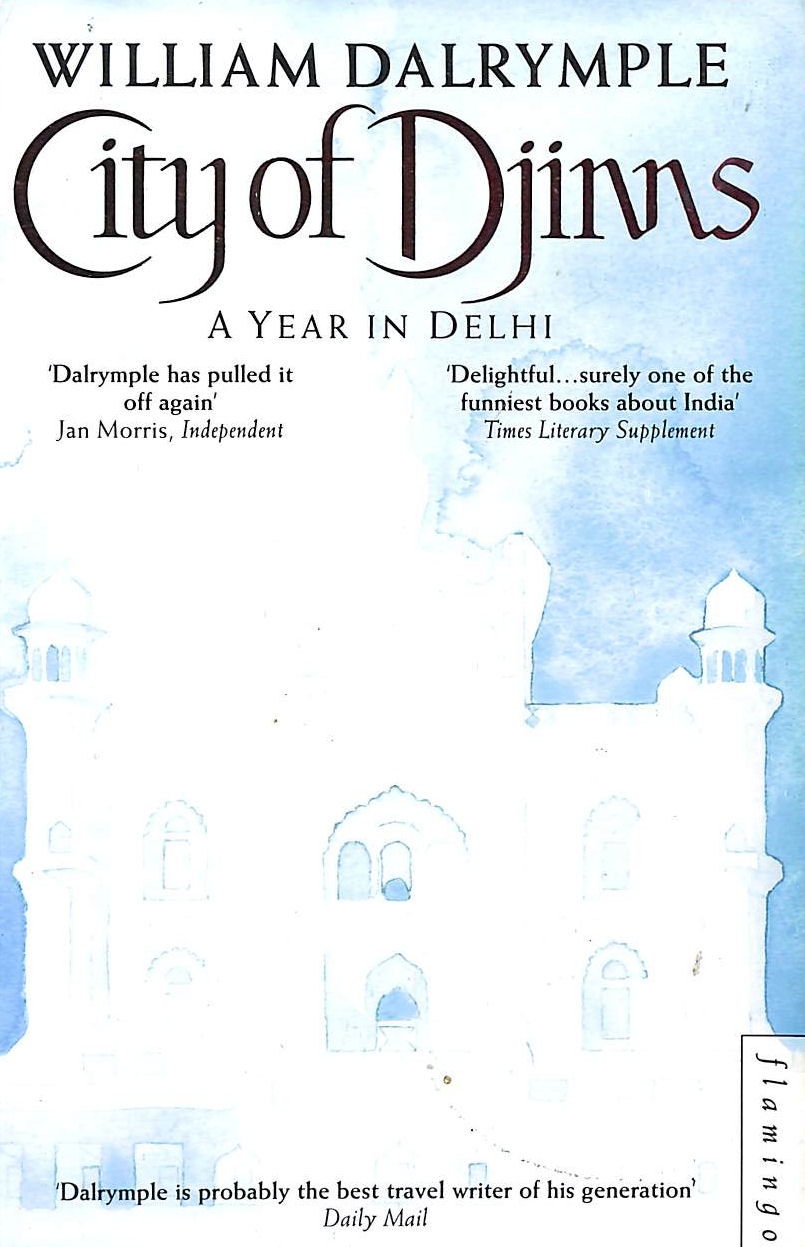 city of djinns a year in delhi