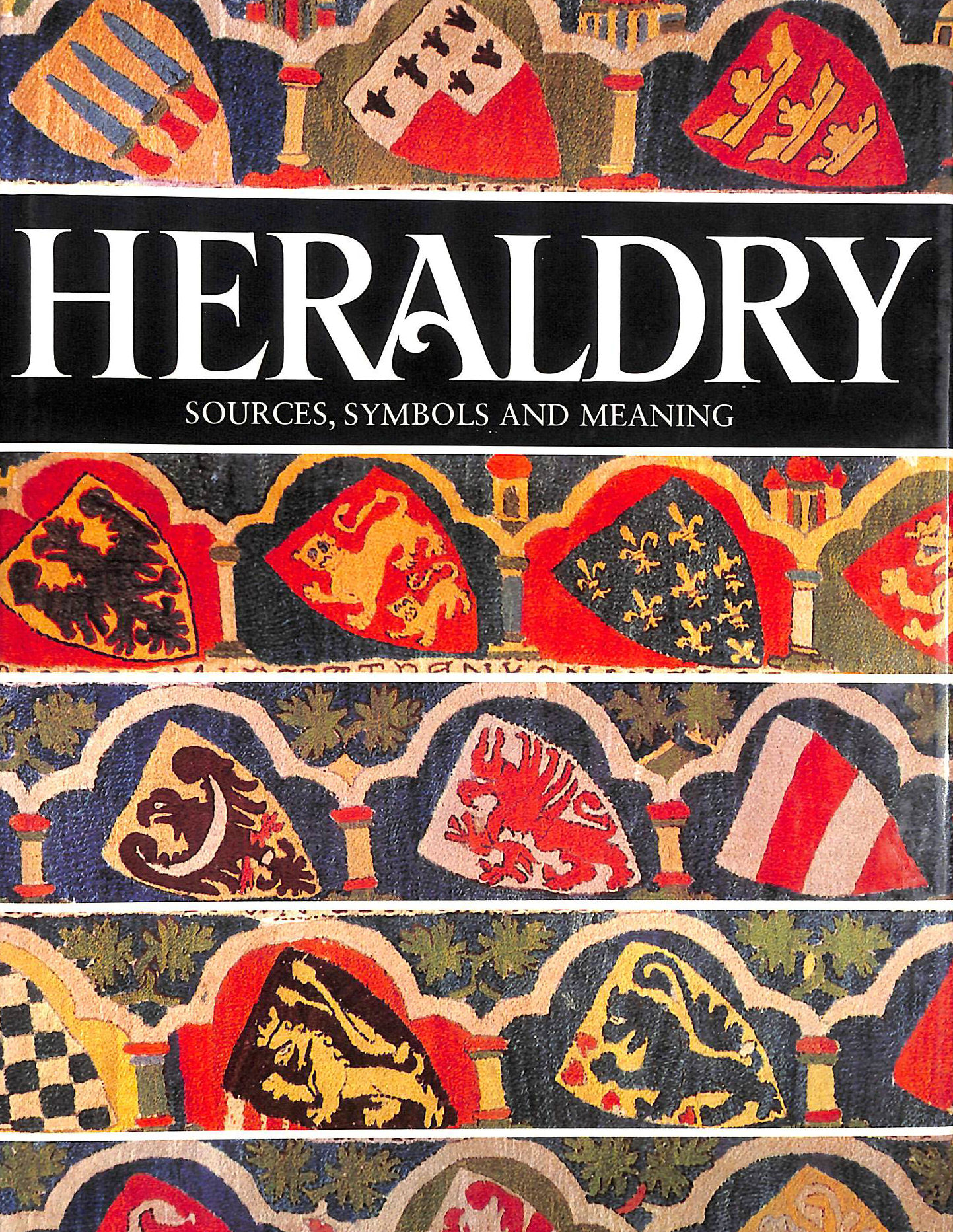 Heraldry: Sources, Symbols and Meanings