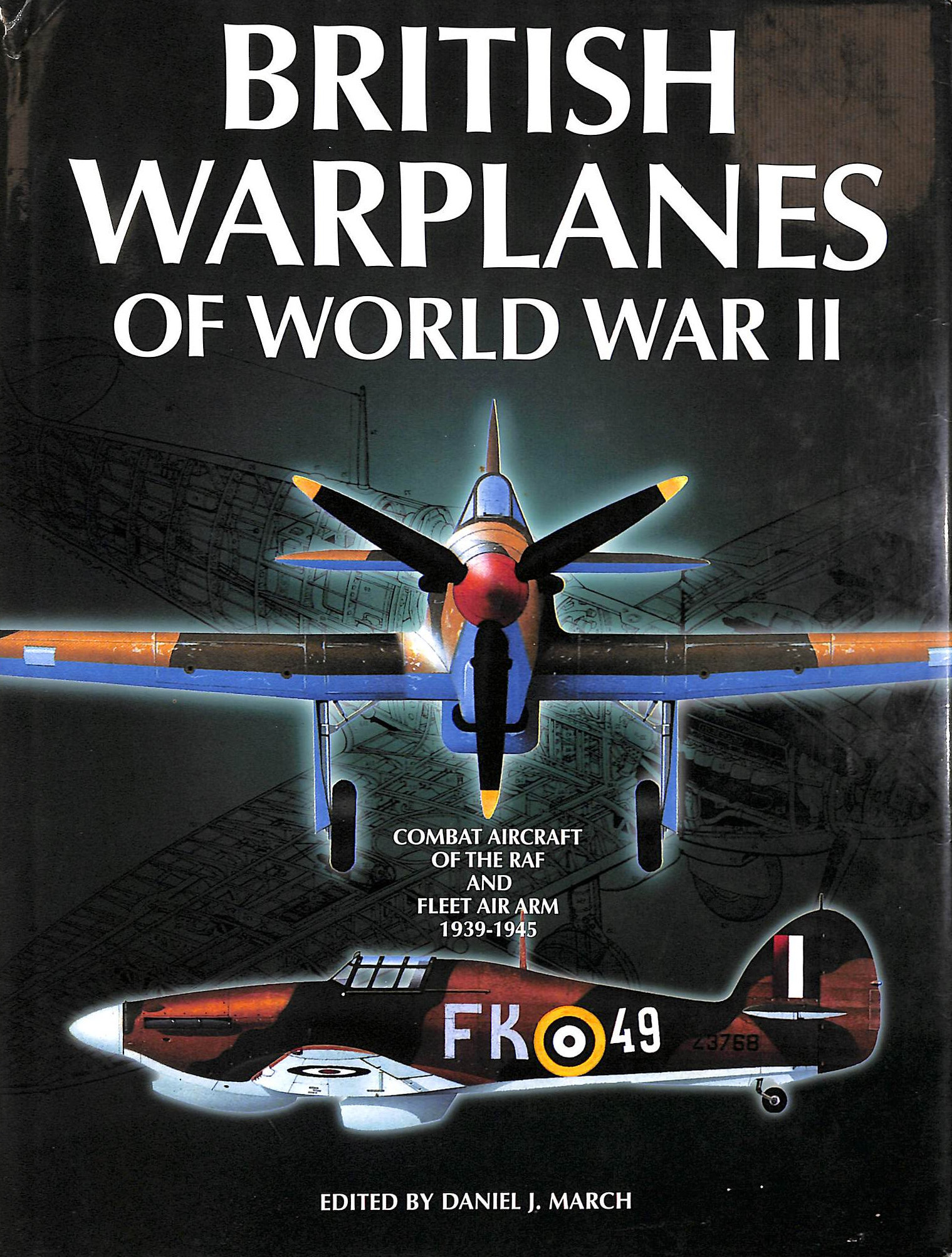 British Warplanes of World War Two: Combat Aircraft of the RAF and ...