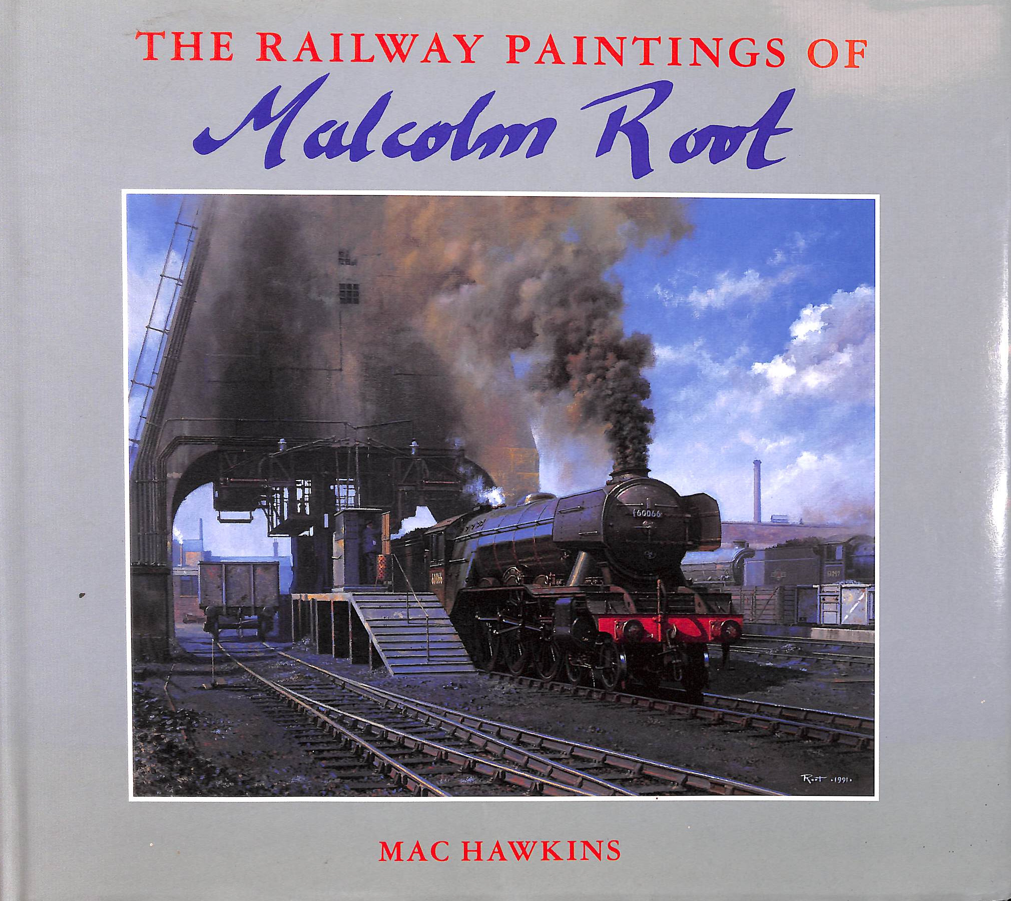 The Railway Paintings of Malcolm Root