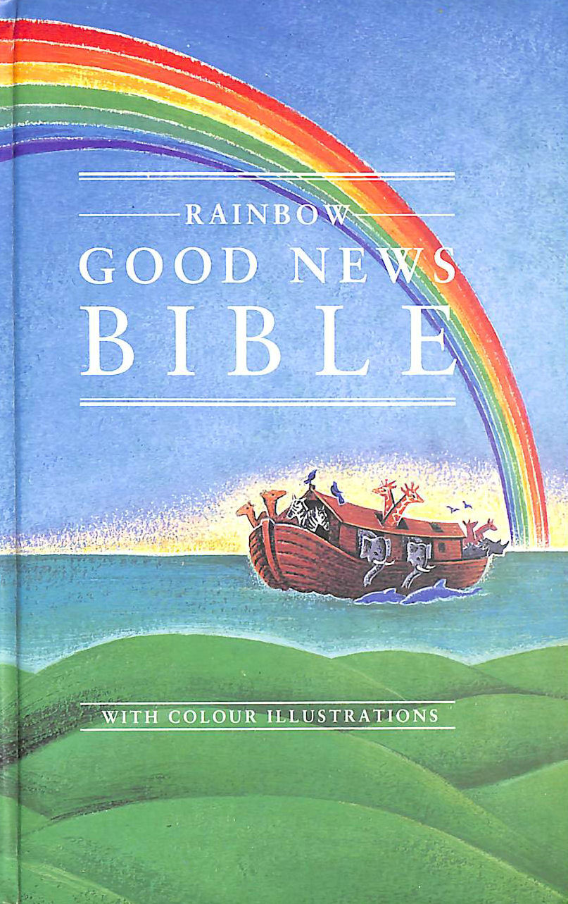 Good News Bible: The Rainbow Bible