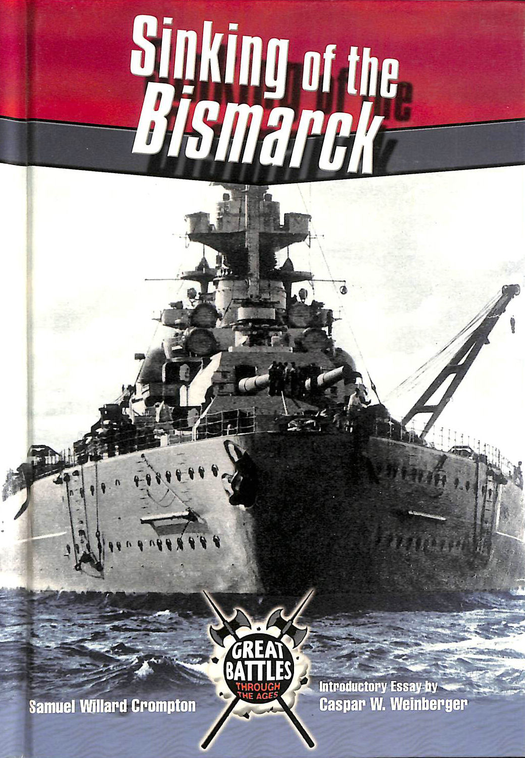 Sinking of the Bismarck (Great Battles Thru the Ages)