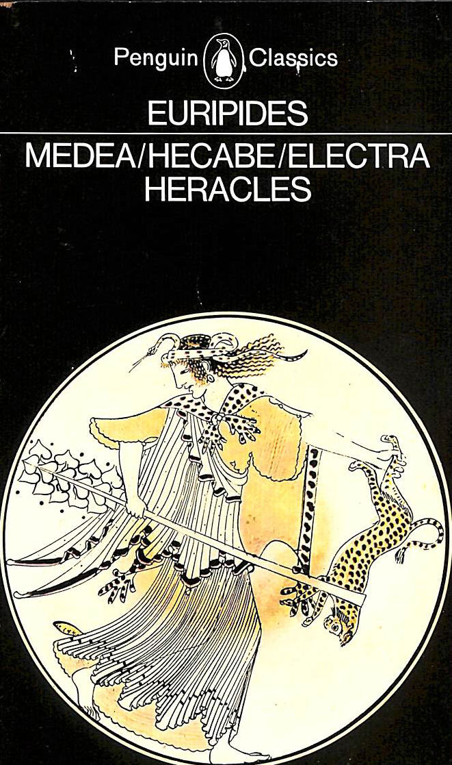 Medea and Other Plays : Medea; Hecabe; Electra; Heracles (Penguin Classics)