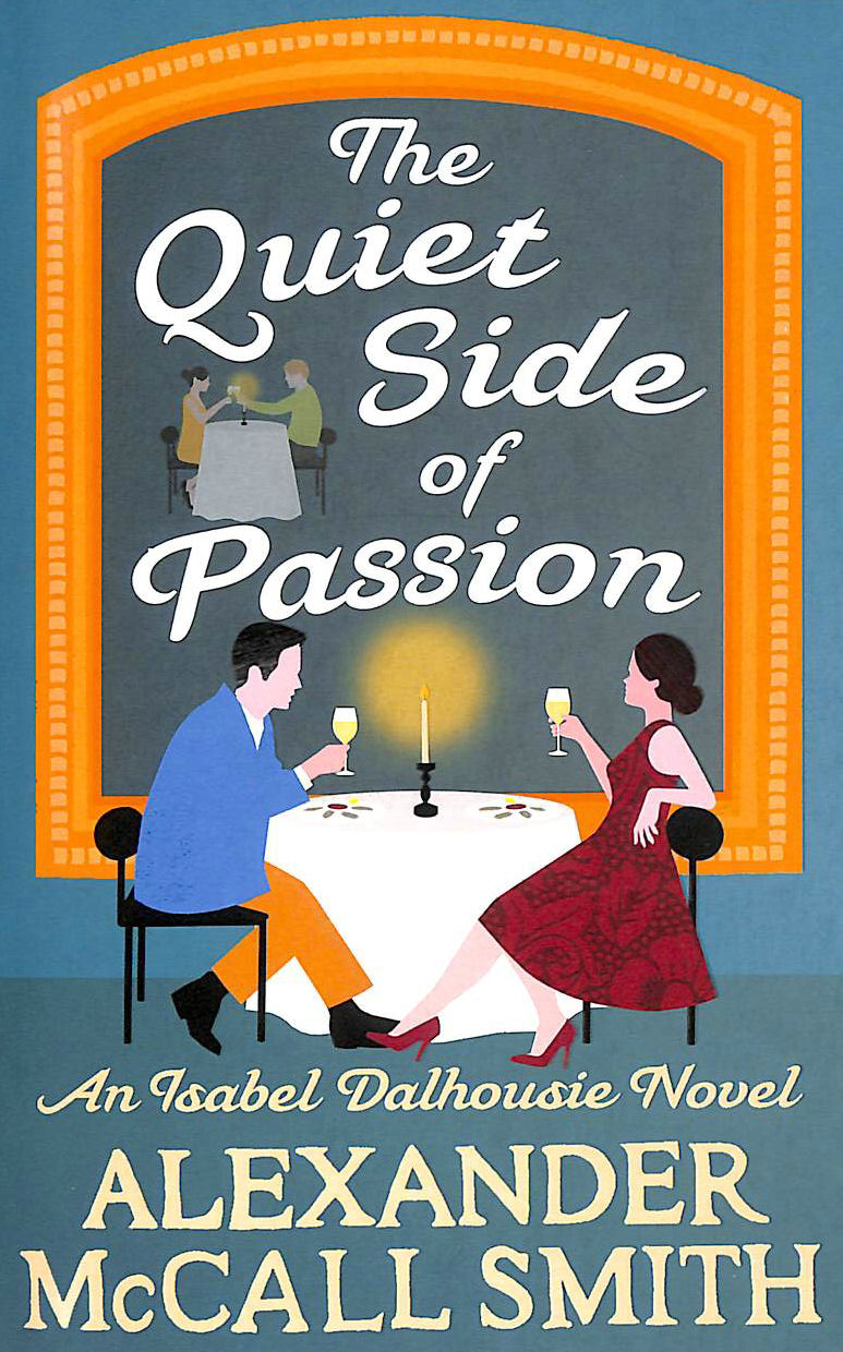 The Quiet Side of Passion Isabel Dalhousie Novels