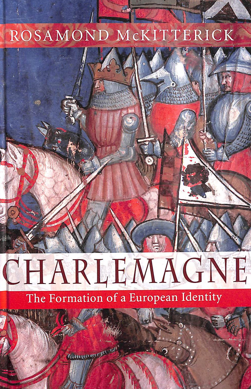 Charlemagne: The Formation of a European Identity