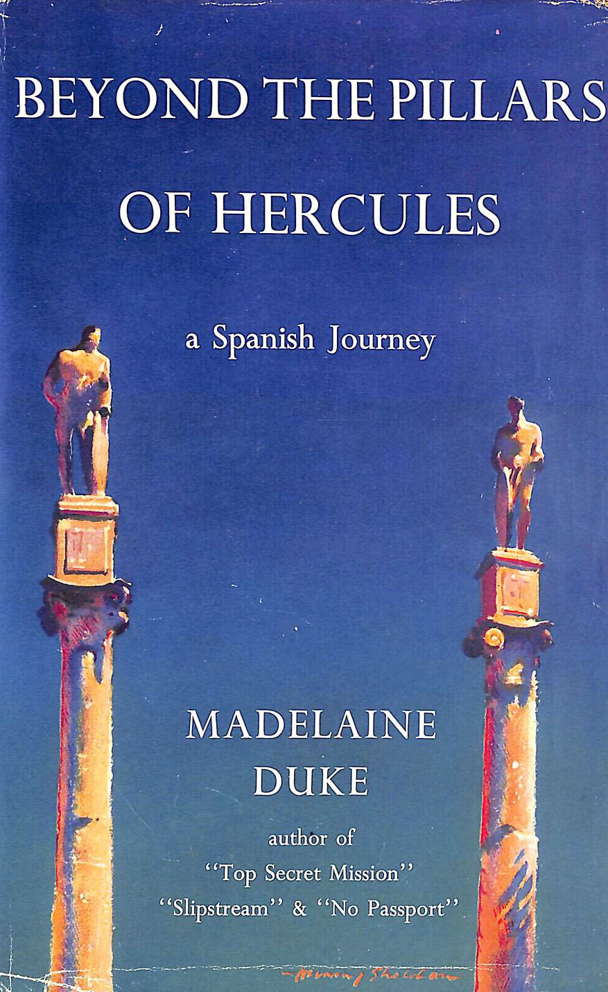 Beyond the Pillars of Hercules: A Spanish journey