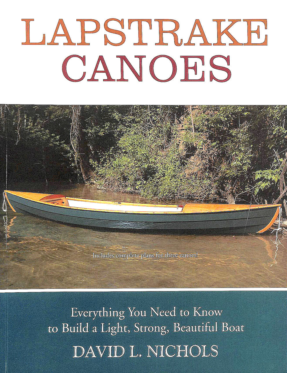 Lapstrake Canoes: Everything You Need to Know to Build a Light, Strong ...