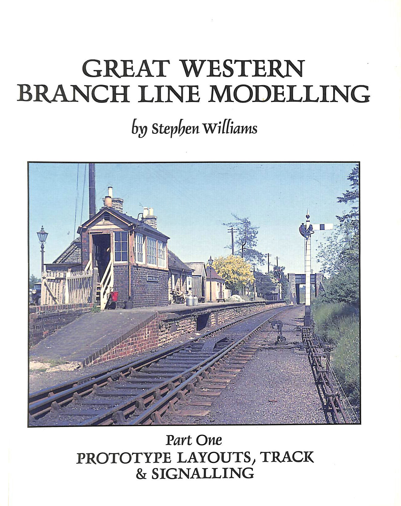 Prototype Layouts, Track and Signalling Part One Great Western Branch ...