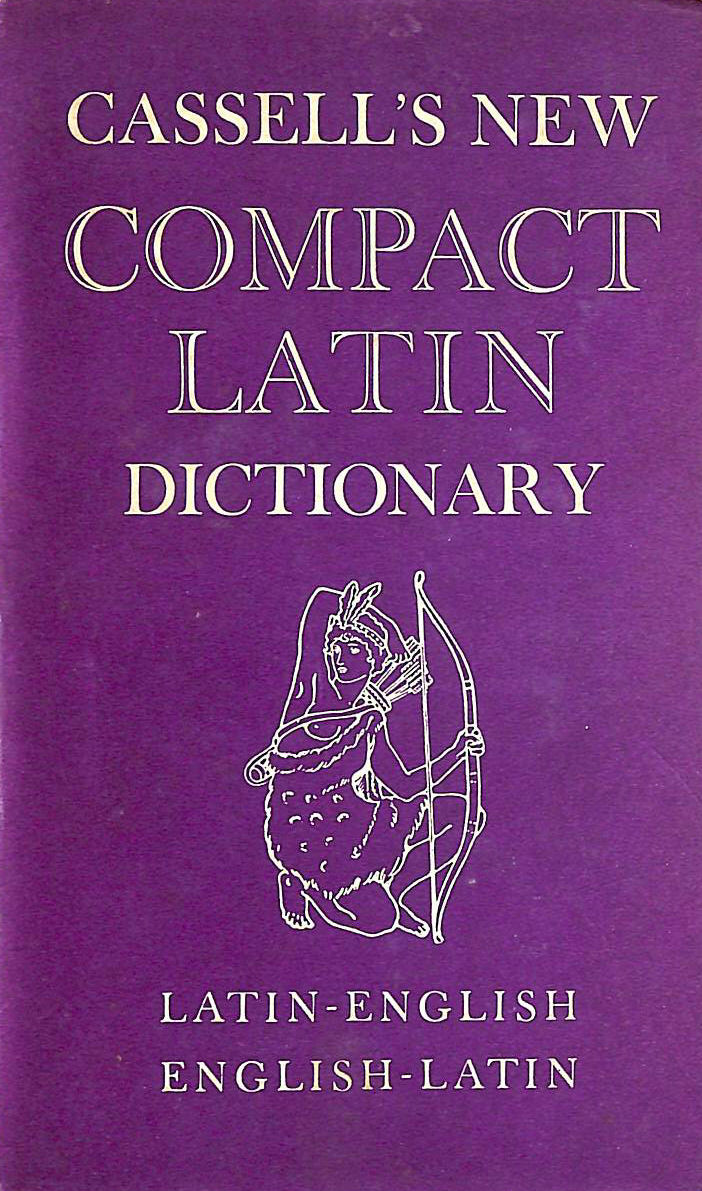 Cassell's New Compact Latin-English English-Latin Dictionary