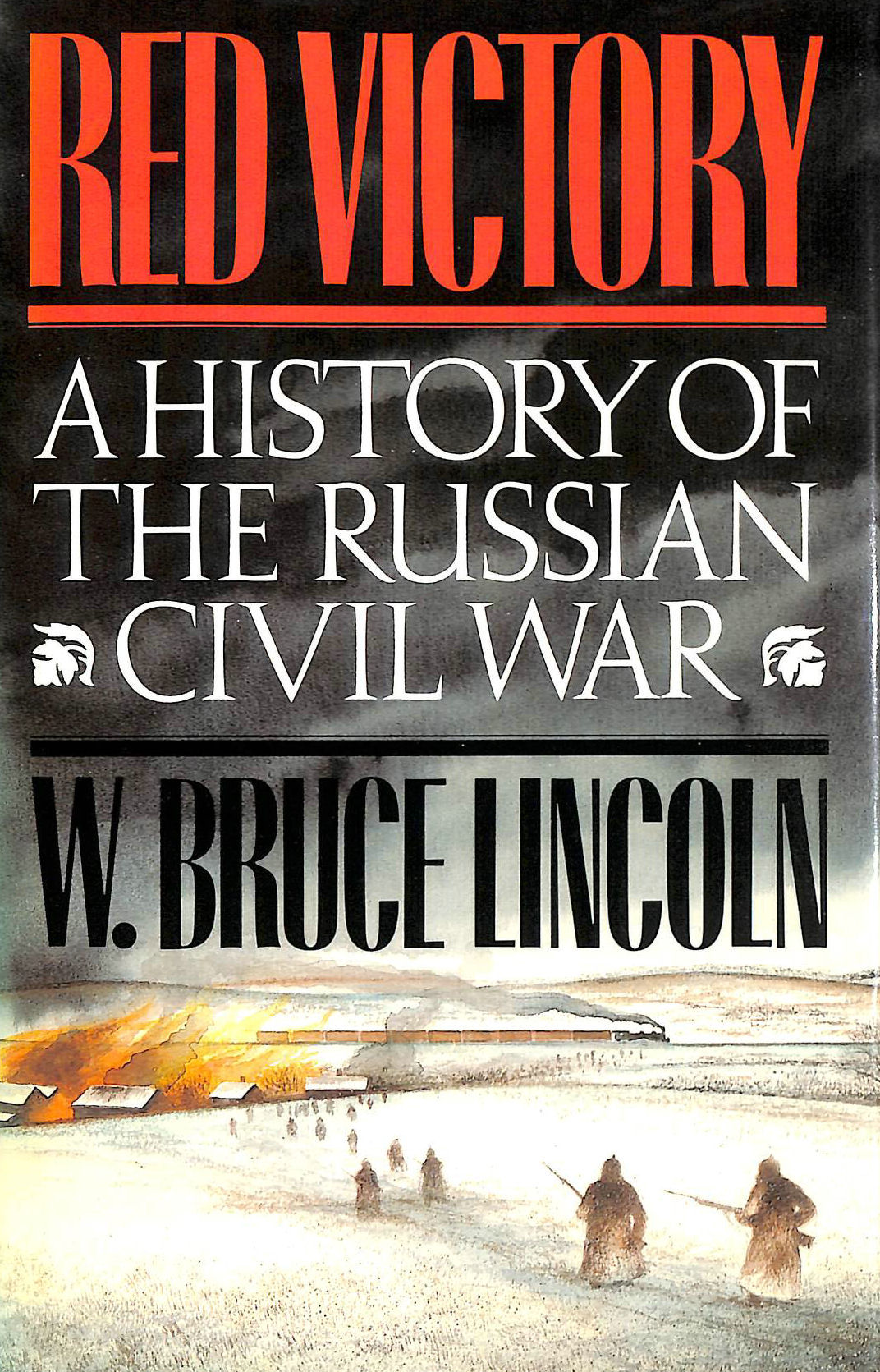 Red Victory: History of the Russian Civil War