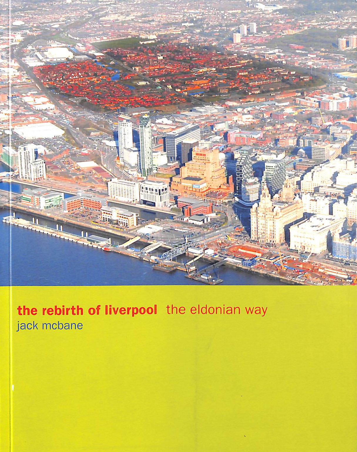 The Rebirth of Liverpool: The Eldonian Way