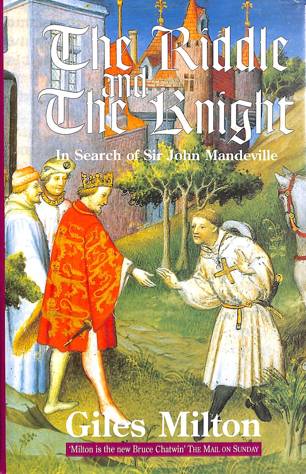 The Riddle and the Knight: In Search of Sir John Mandeville