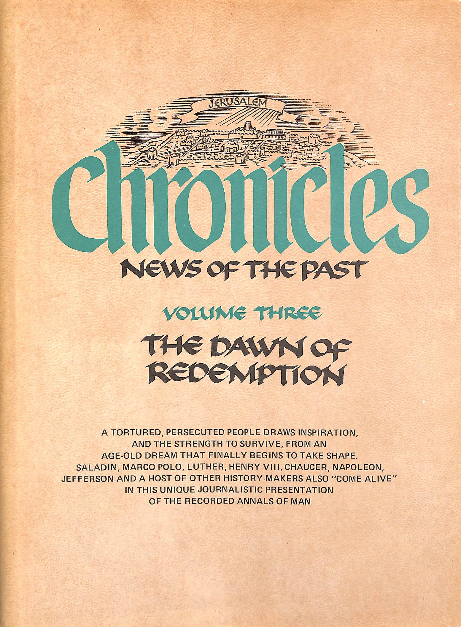 Chronicles, News of the Past, Volume Three, The Dawn of Redemption