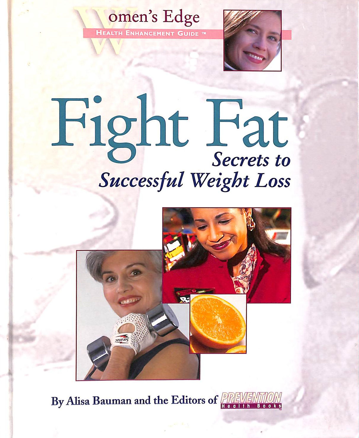 Fight Fat, Secrets To Successful Weight Loss (Prevention Health Books)