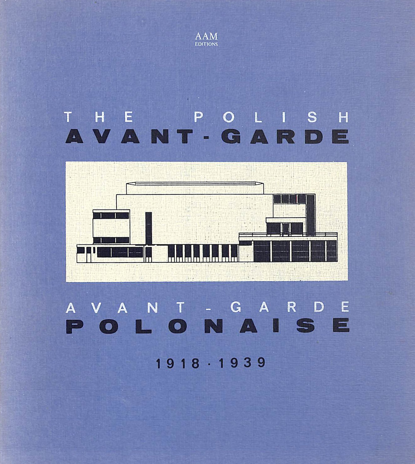 The Polish Avant-Garde, Avant Garde Polonaise 1918 - 1939