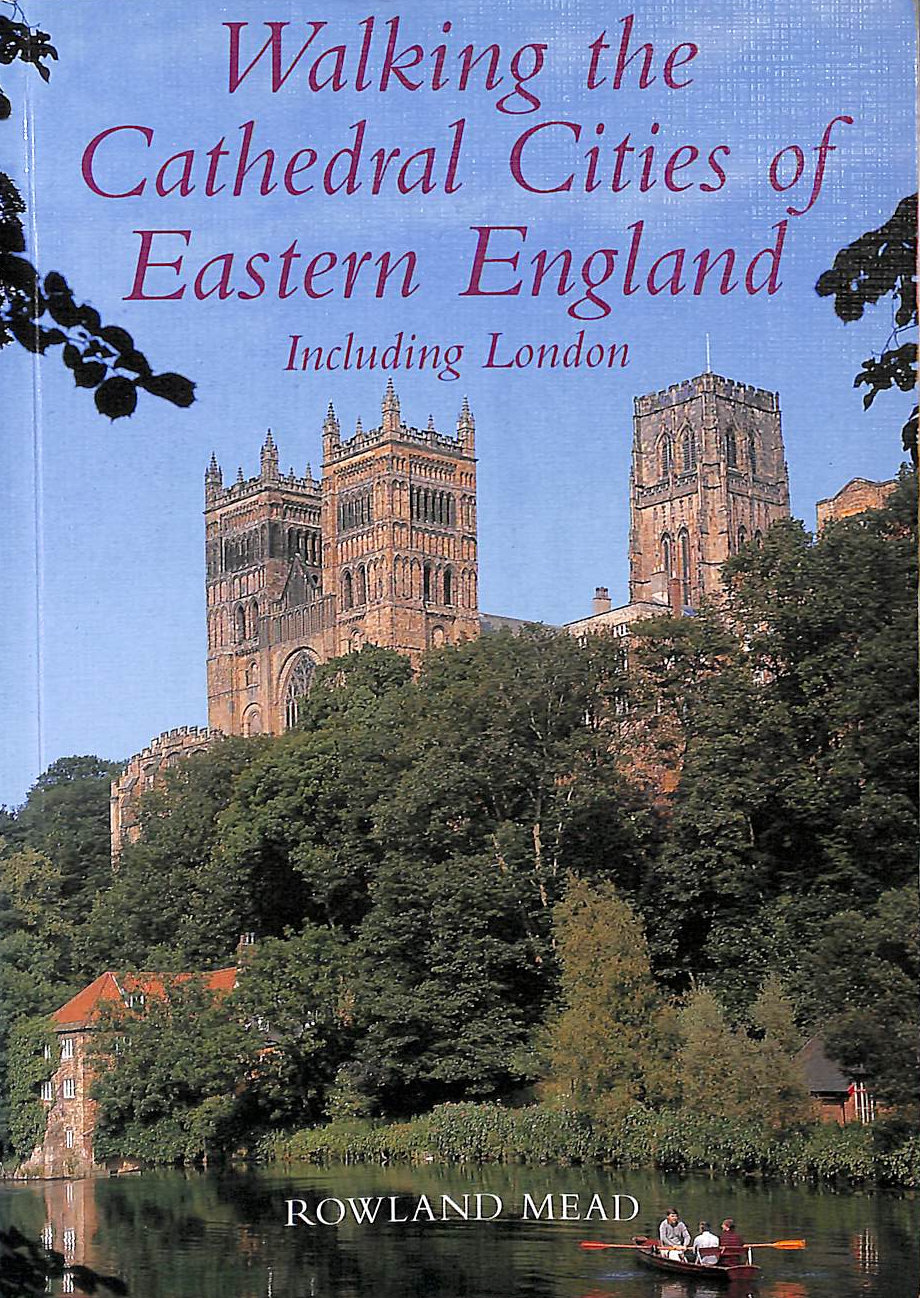 Walking the Cathedral Cities of Eastern England (Lonely Planet Walking Guides)
