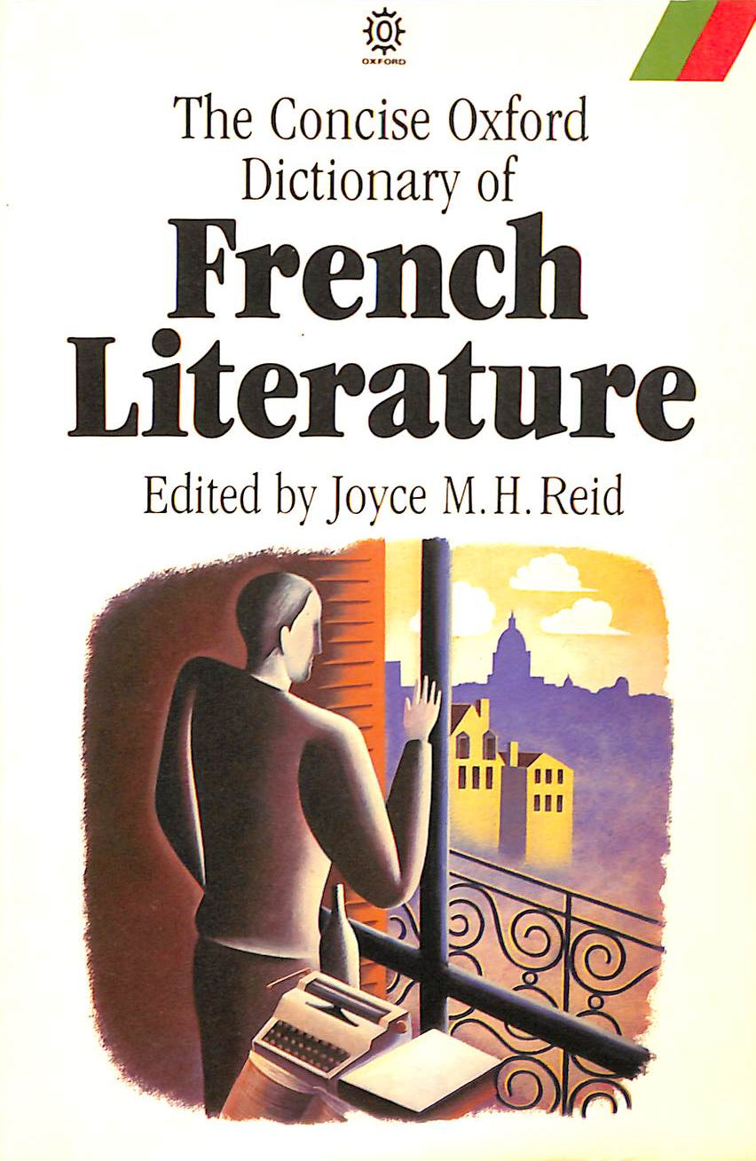 The Concise Oxford Dictionary of French Literature