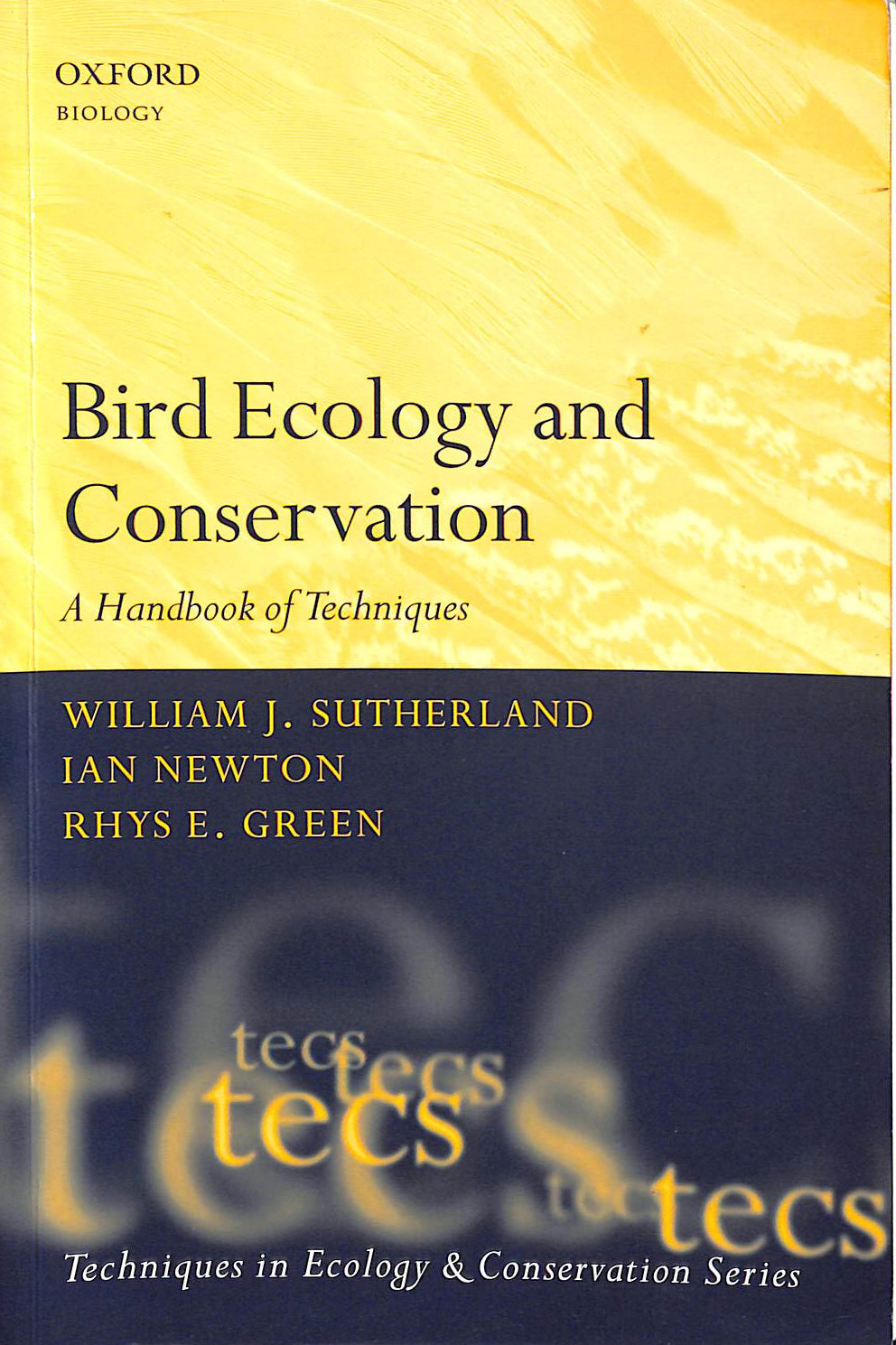 Bird Ecology & Conservation: A Handbook Of Techniques