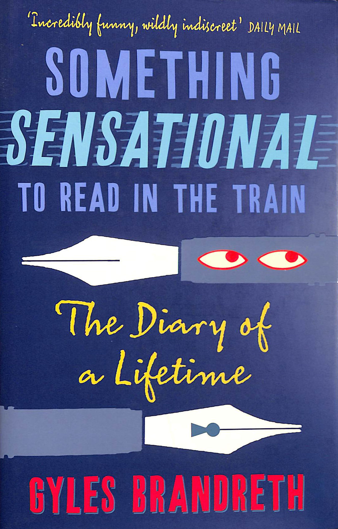 Something Sensational to Read in the Train: The Diary of a Lifetime