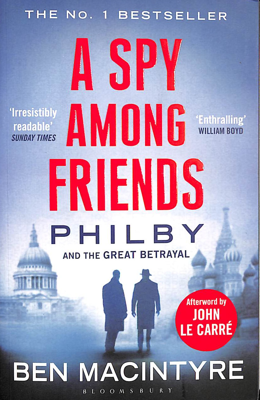 A Spy Among Friends: Now a major ITV series starring Damian Lewis and Guy Pearce