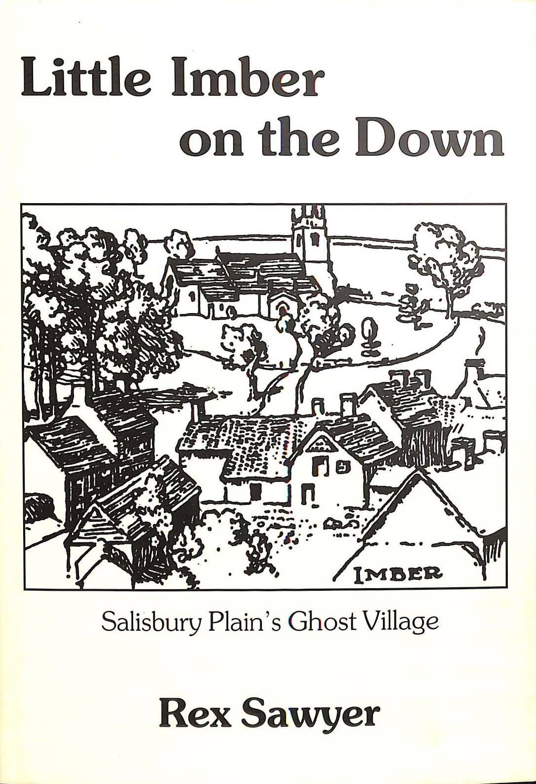 Little Imber on the Down: Salisbury Plain's Ghost Village