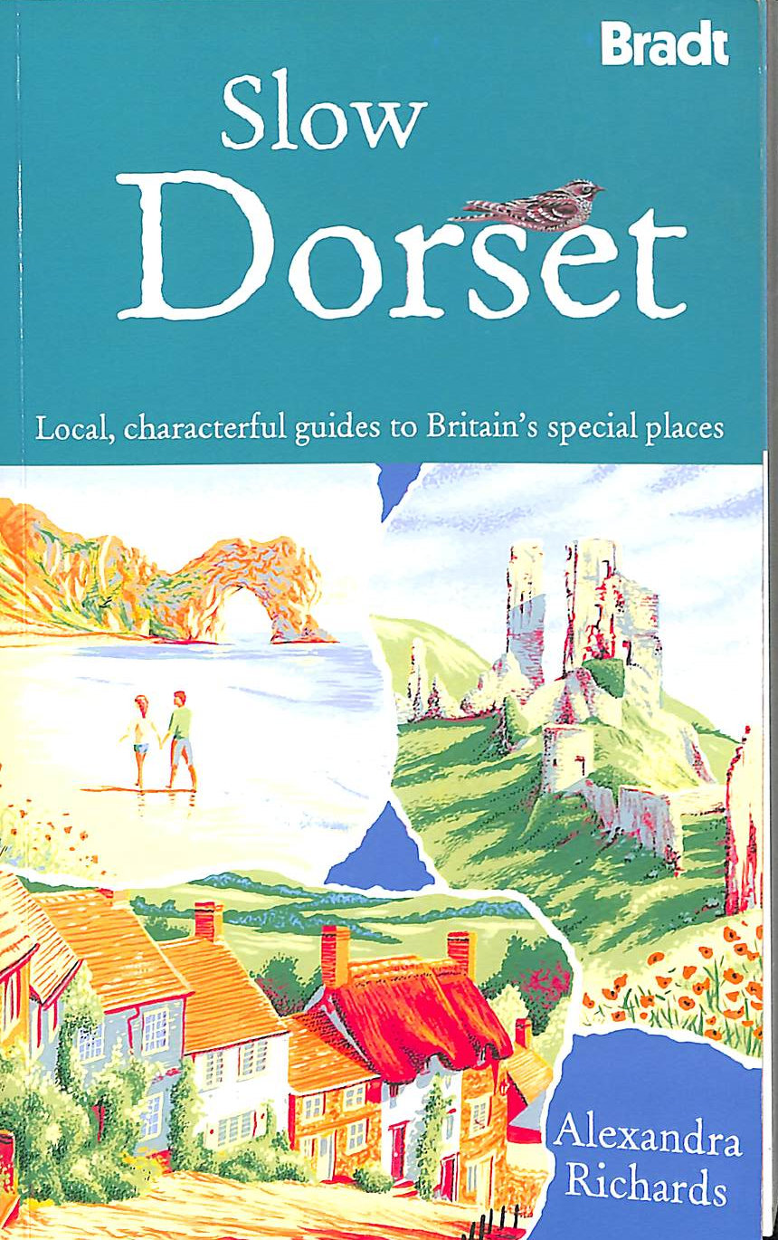 Slow Dorset: Local, characterful guides to Britain's special places
