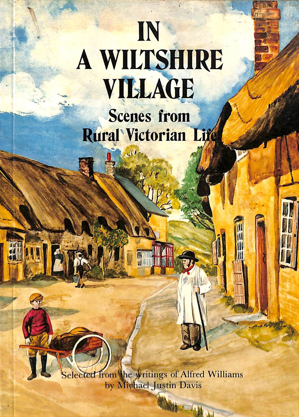 In a Wiltshire Village: Scenes from Rural Victorian Life