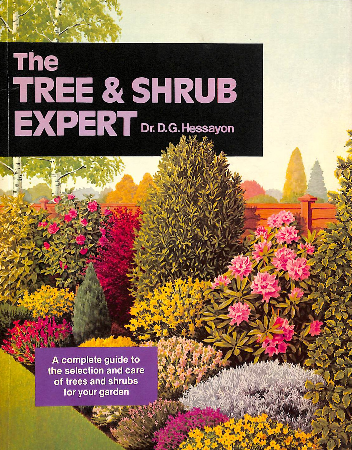 The Tree & Shrub Expert: The world's best-selling book on trees and shrubs