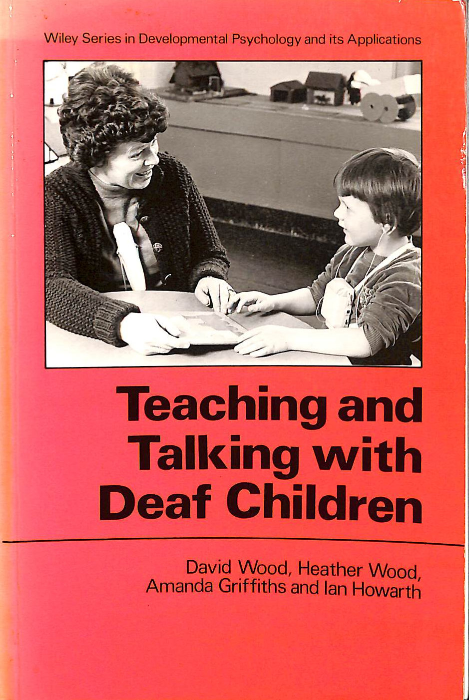 Teaching and Talking with Deaf Children (Wiley Series in Developmental Psychology and Its Applications)