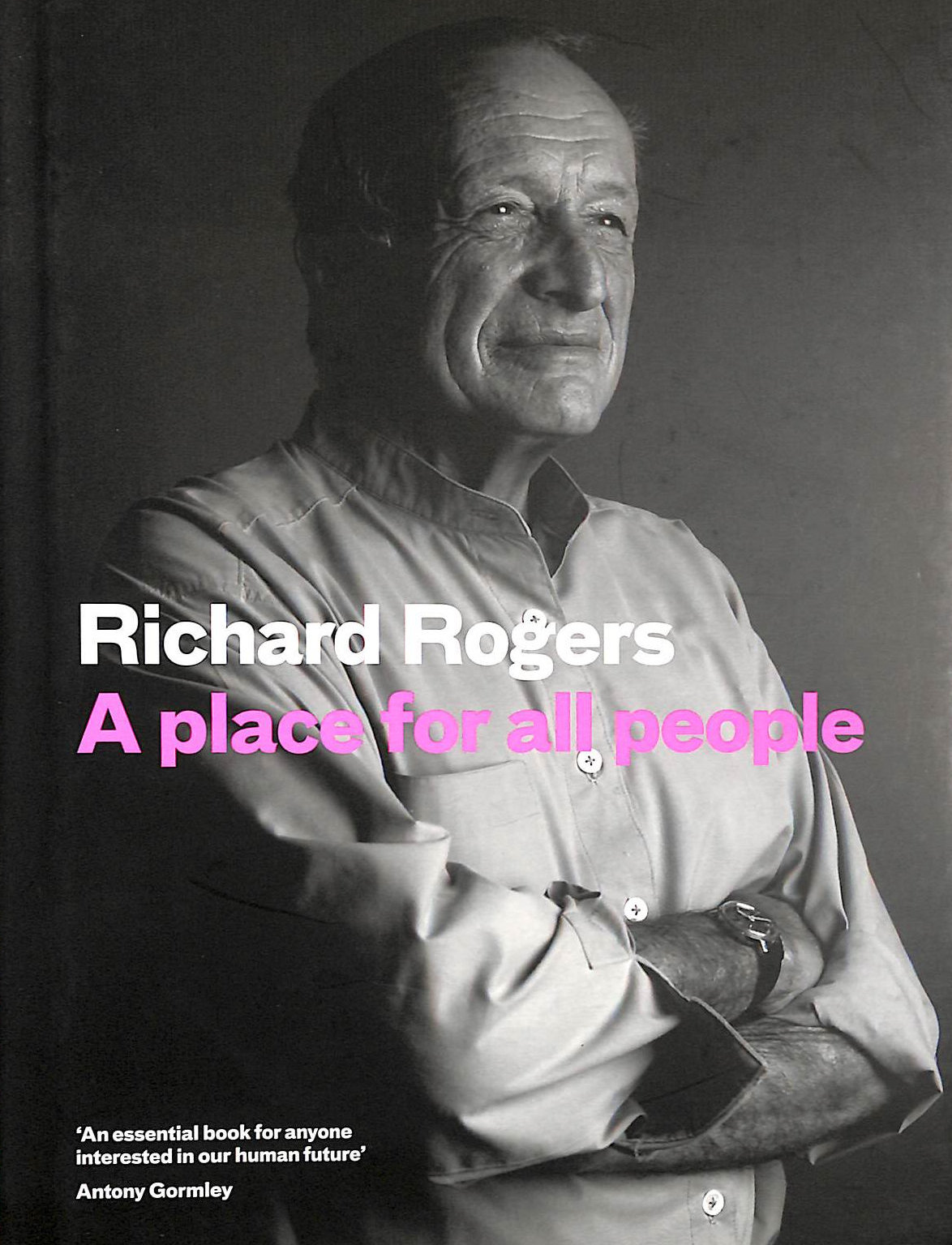 A Place for All People: Life, Architecture and the Fair Society