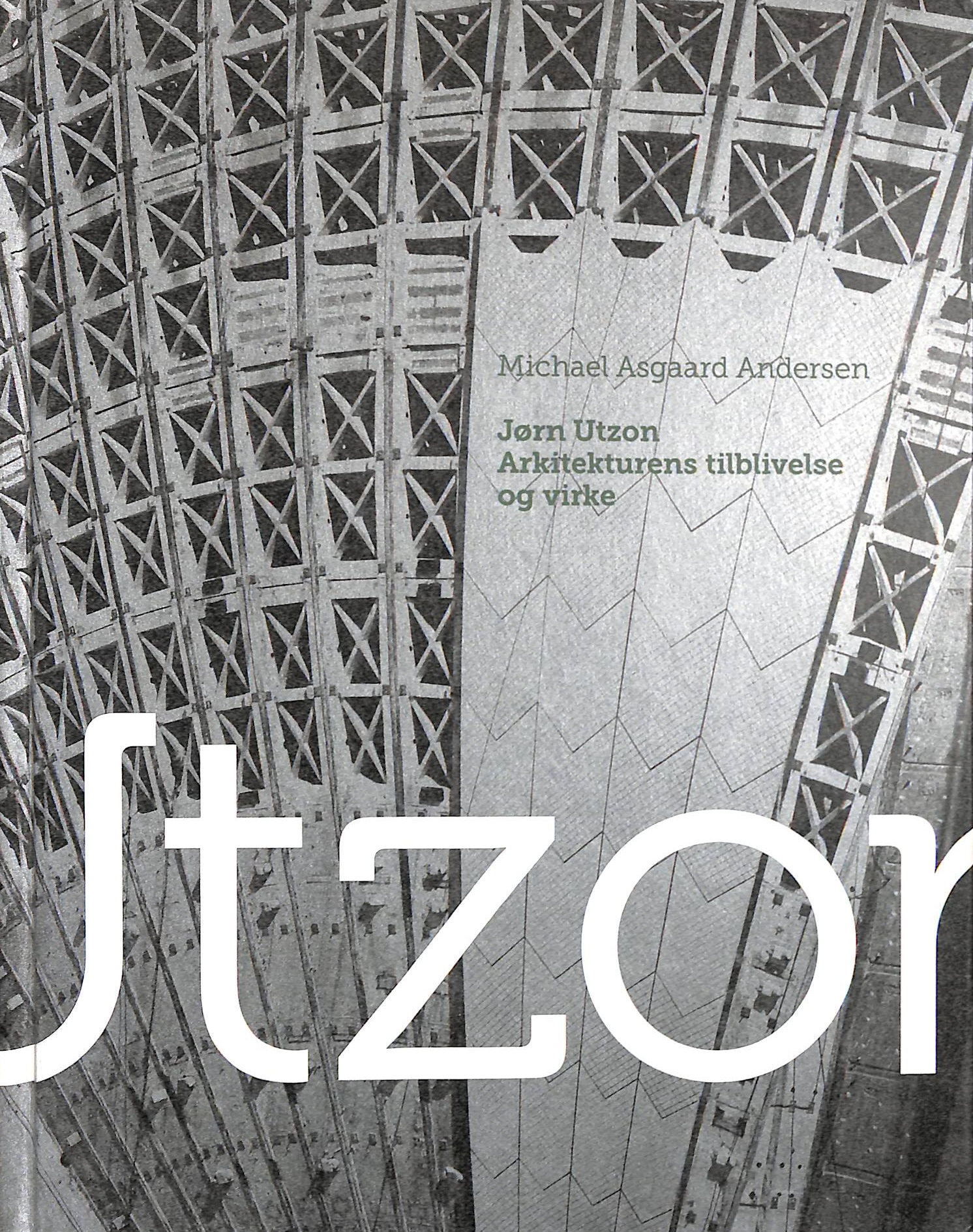 Jrn Utzon - arkitekturens tilblivelse og virke
