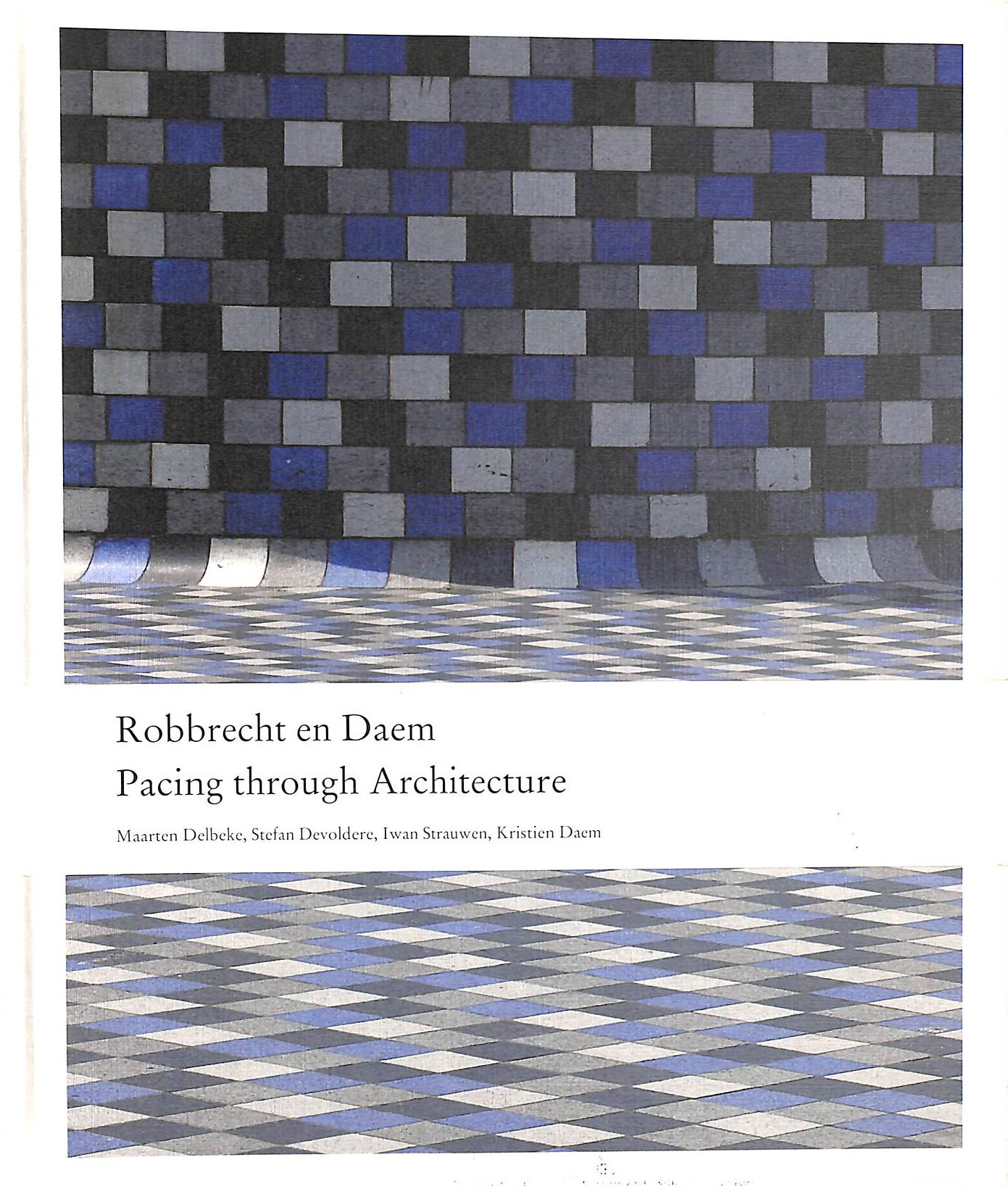 Robbrecht en Daem: Pacing Through Architecture