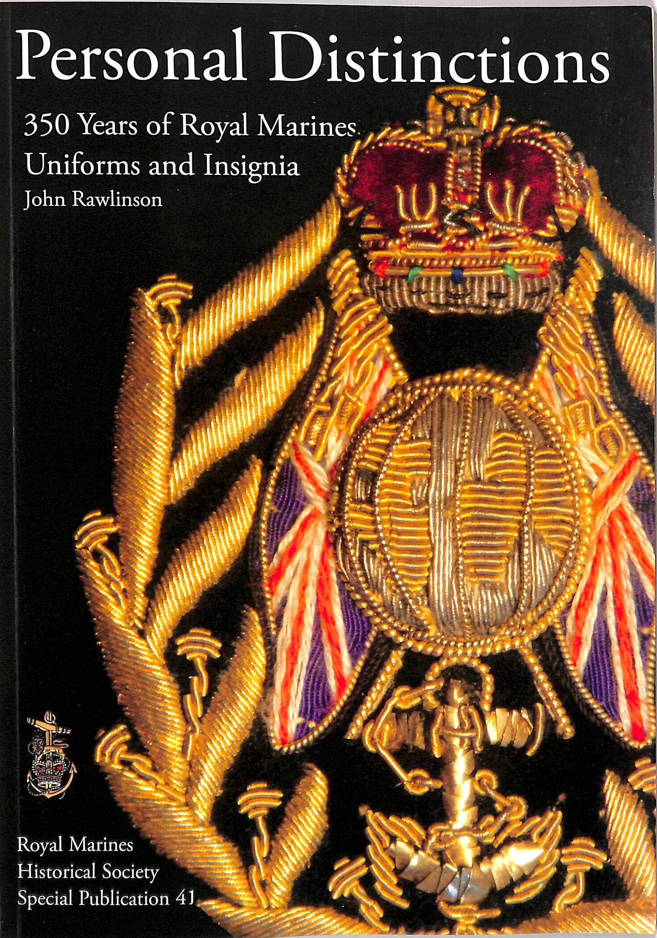 Personal Distinctions, 350 Years of Royal Marines Uniforms and Insignia