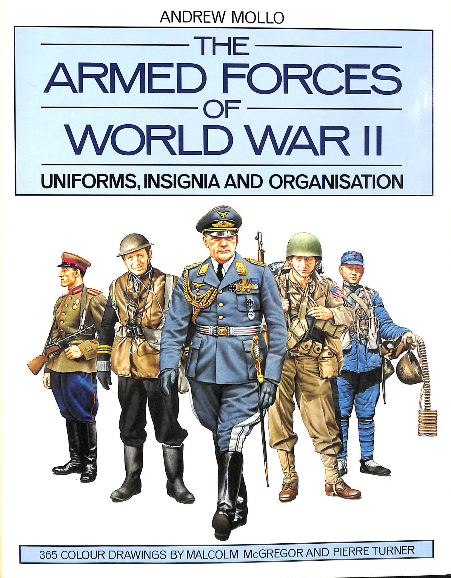 The Armed Forces of World War II: Uniforms, Insignia and Organization