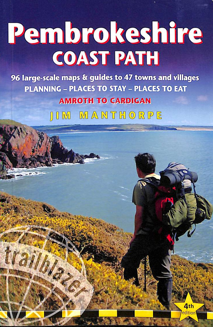 Pembrokeshire Coast Path: Amroth to Cardigan: British Walking Guide with 96 Large-Scale Walking Maps, places to stay, places to eat