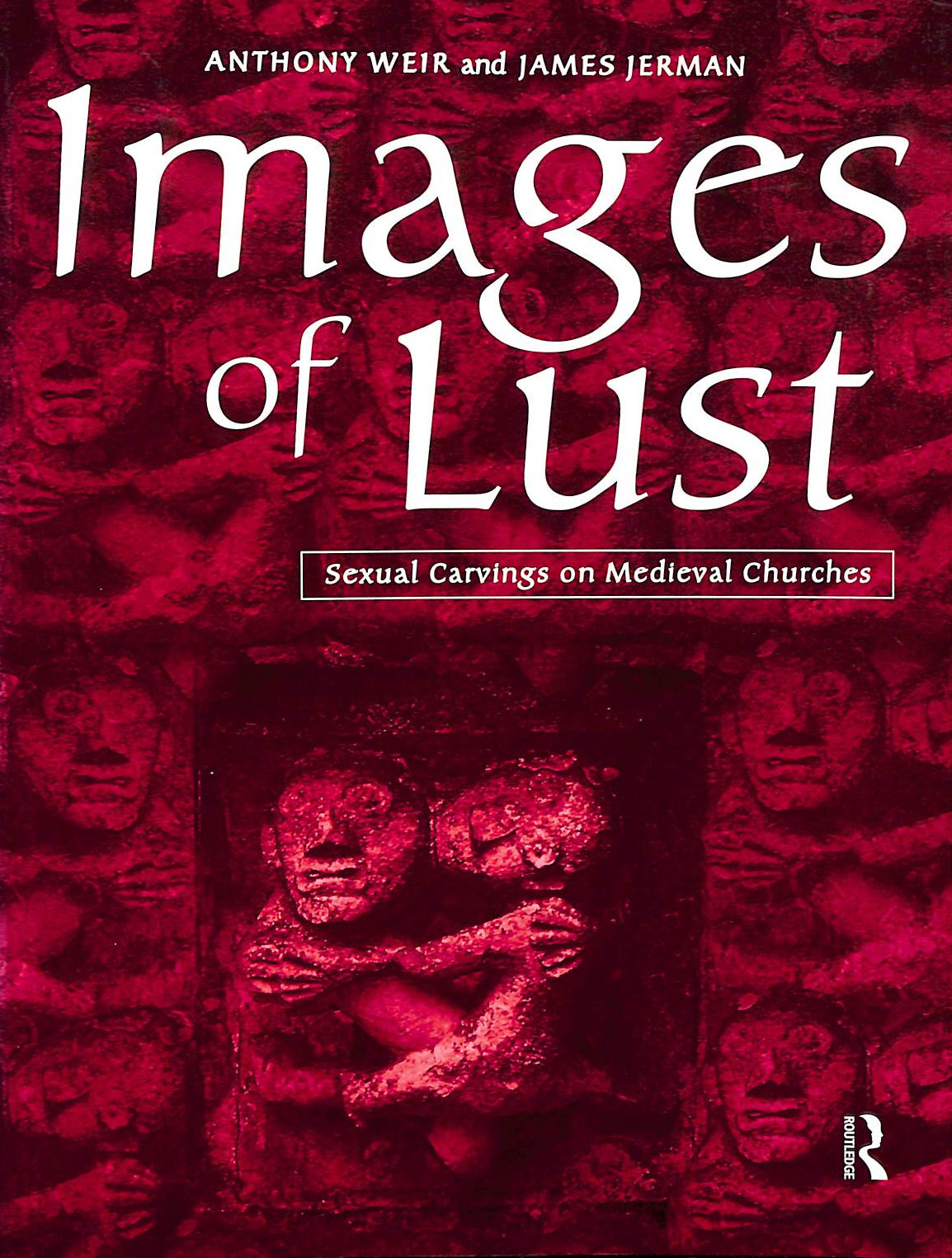 Images of Lust: Sexual Carvings on Medieval Churches