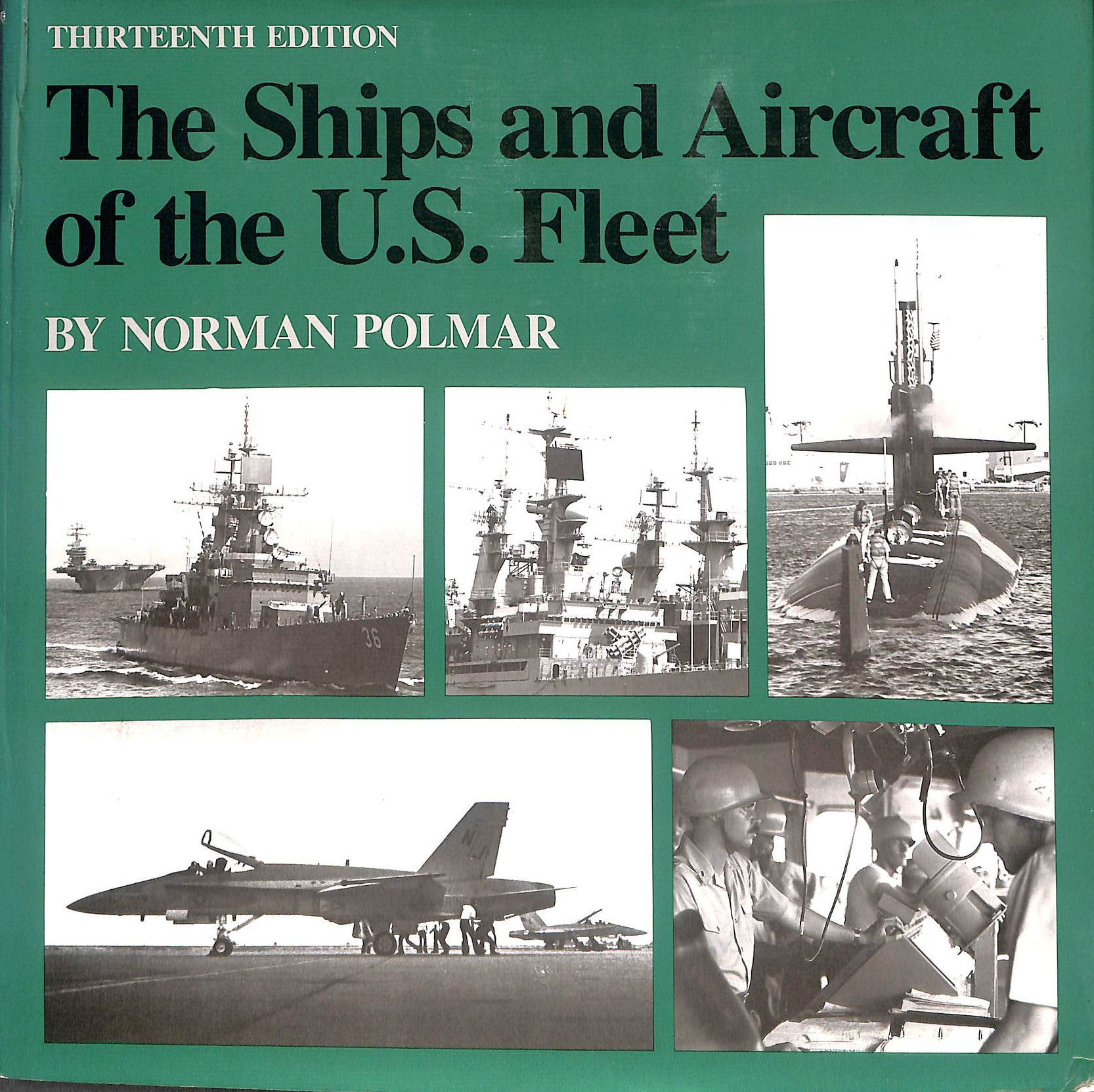 The Ships And Aircraft Of The U.S. Fleet
