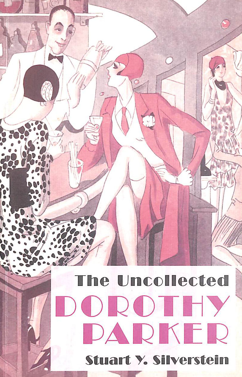 The Uncollected Dorothy Parker