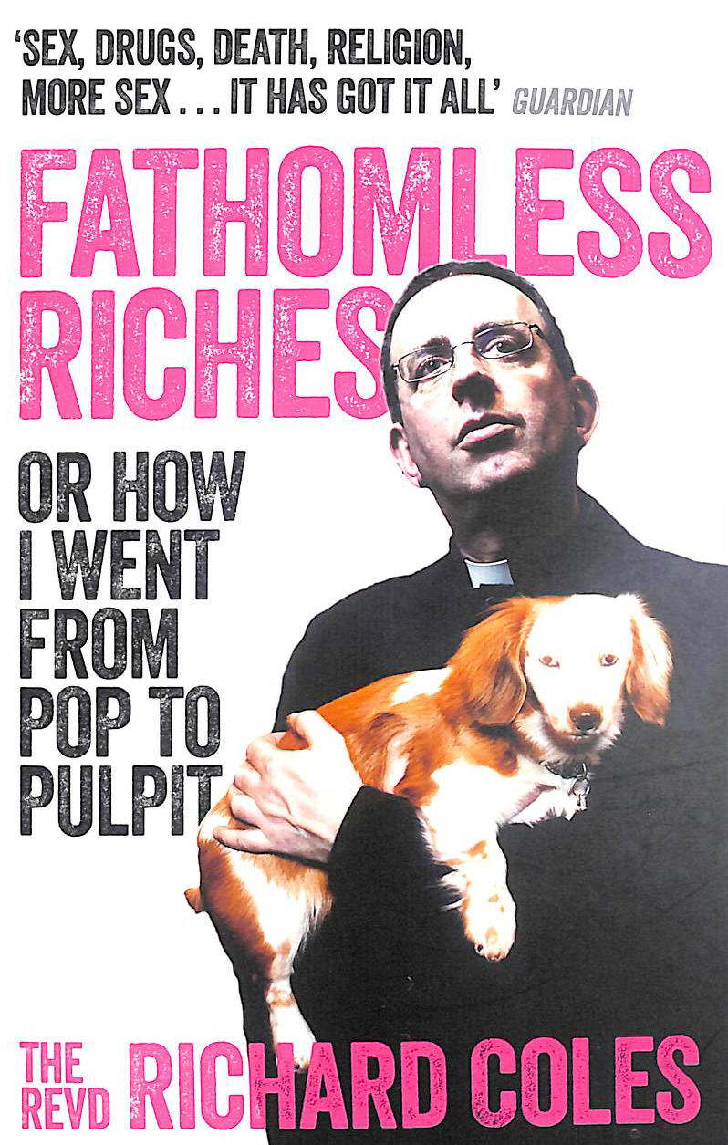 Fathomless Riches: Or How I Went From Pop to Pulpit