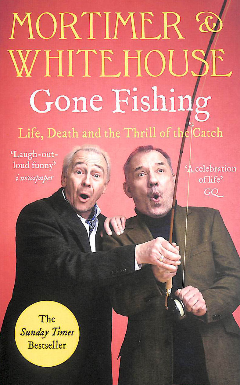 Mortimer & Whitehouse: Gone Fishing: The Comedy Classic