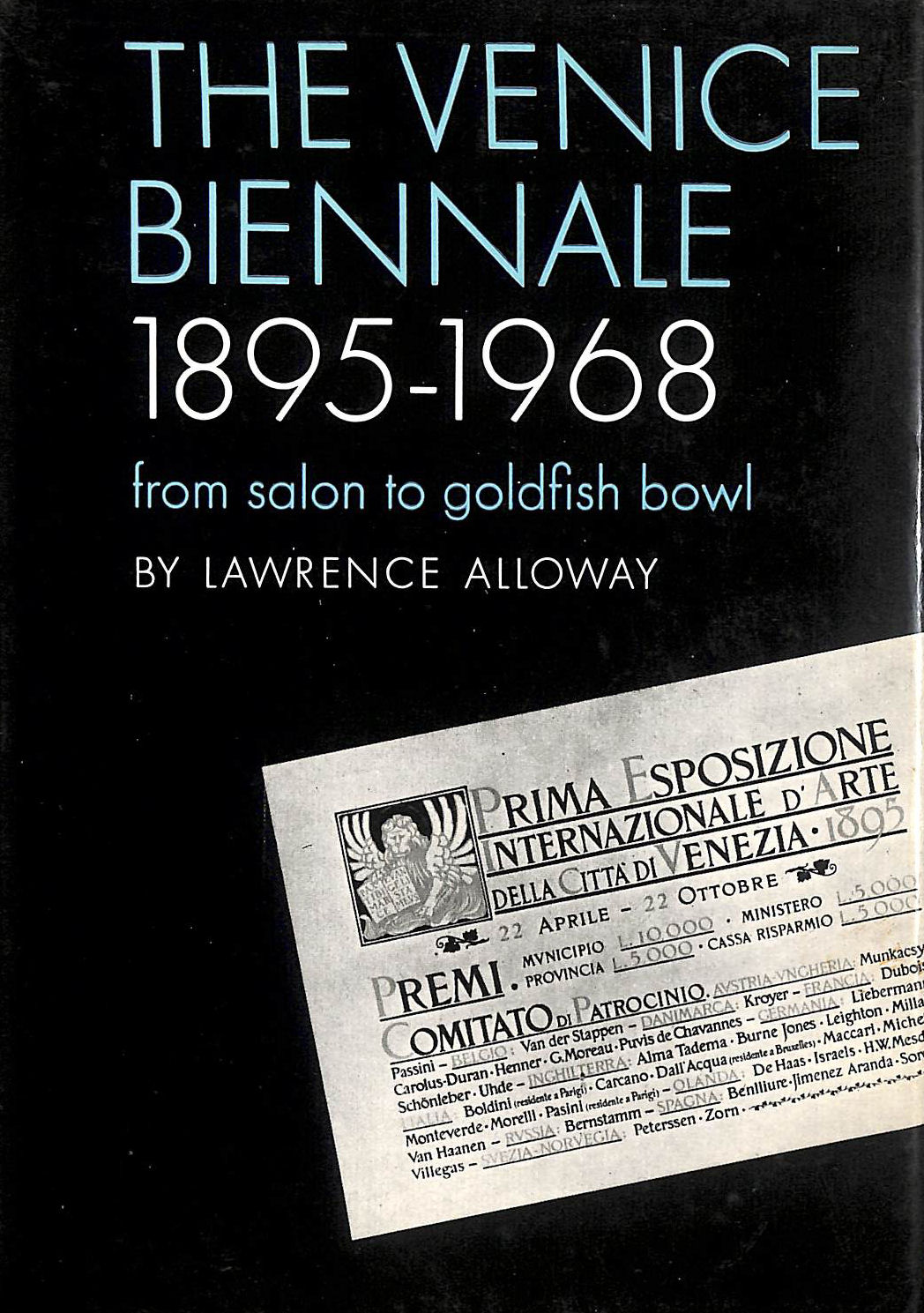 The Venice Biennale 1895-1968 From Salon To Goldfish Bowl