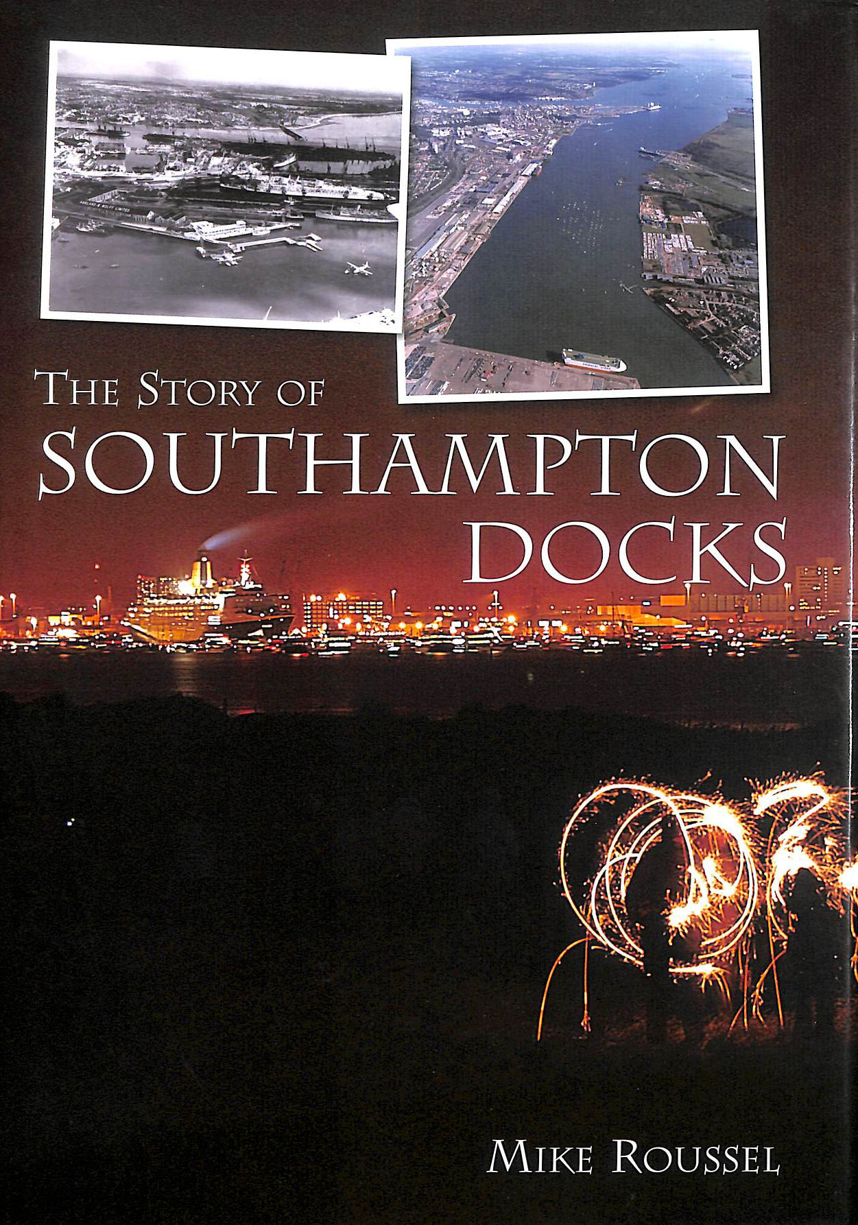 The Story of Southampton Docks