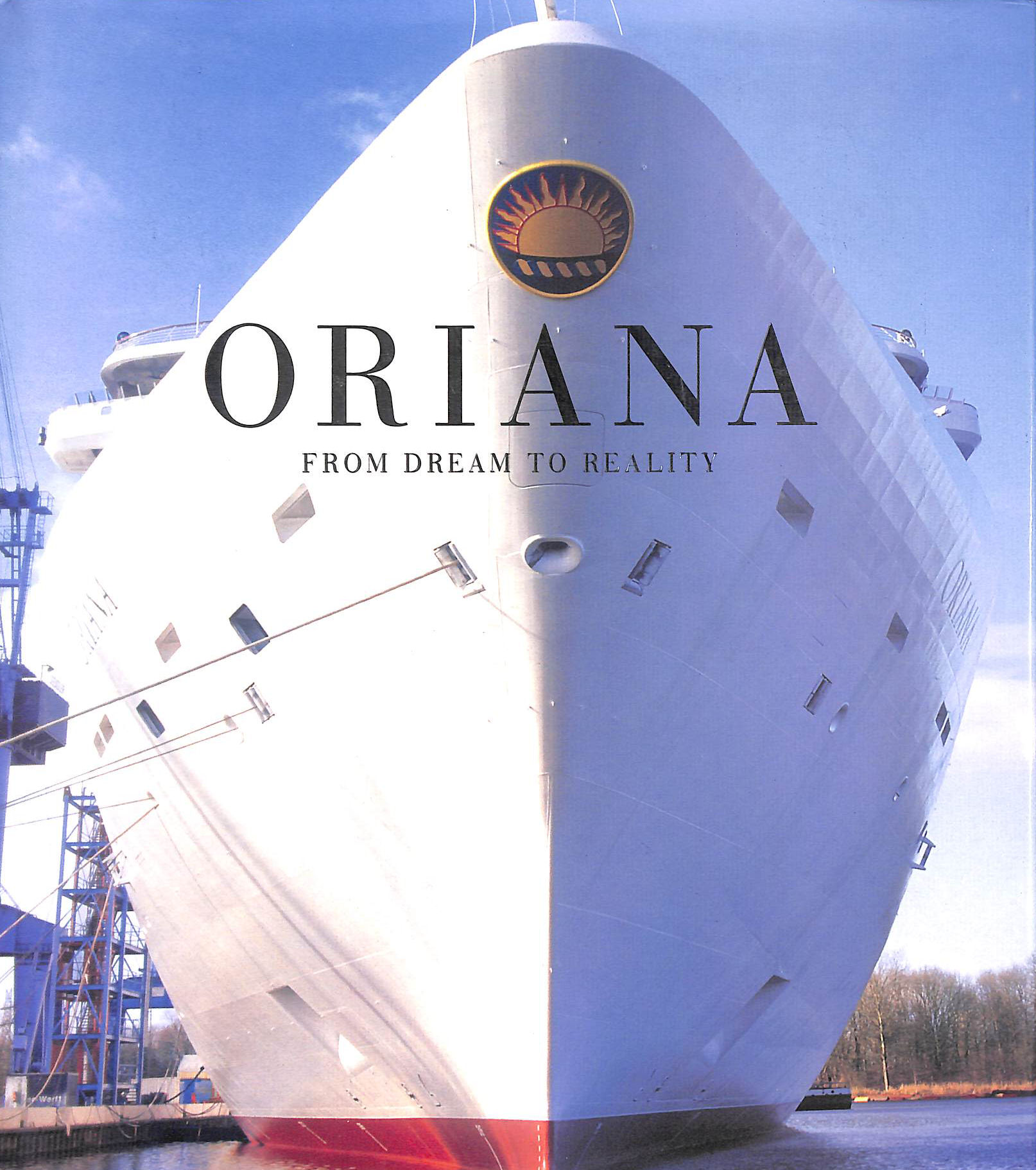 Oriana: From Dream To Reality.