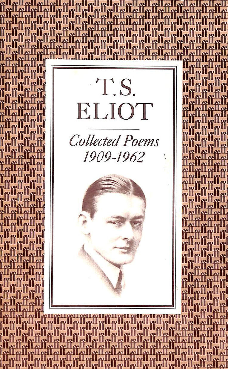 Collected Poems 1909-62: T.S. Eliot