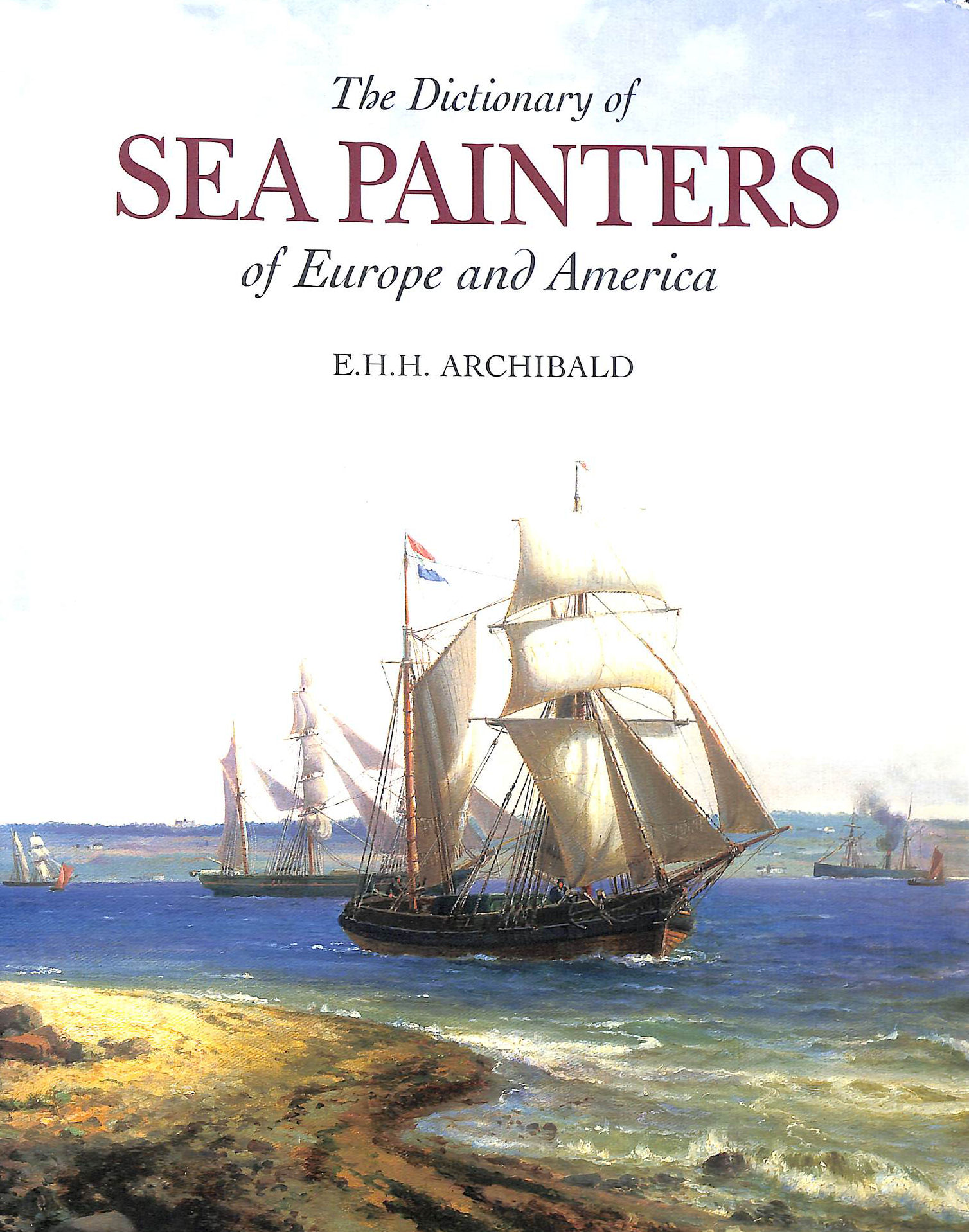 The Dictionary of Sea Painters of Europe and America