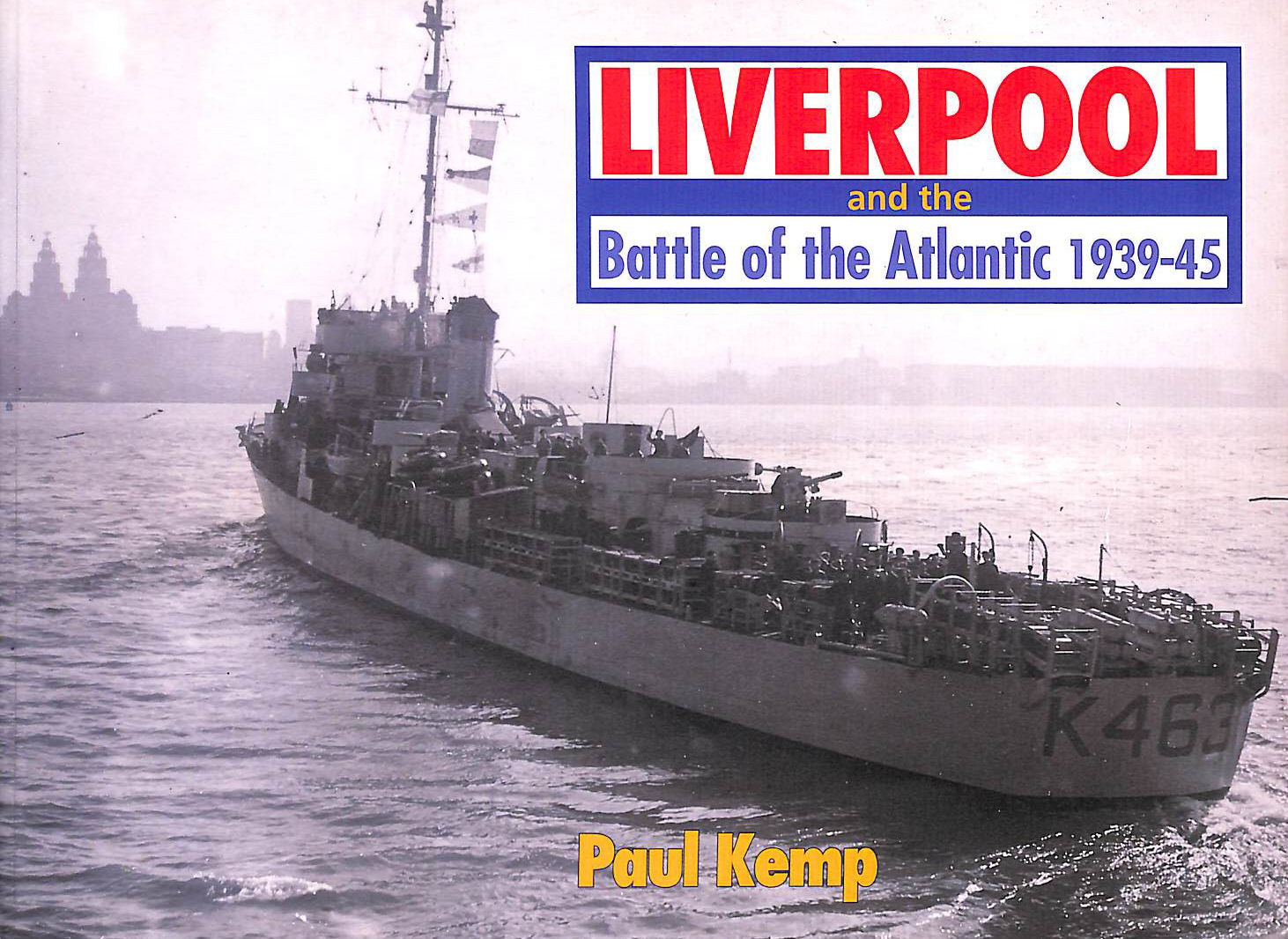 Liverpool and the Battle of the Atlantic, 1939-45